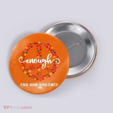 Wear Orange Peace Sign Enough End Gun Violence Button