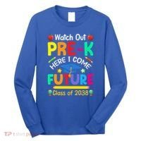 Watch Out PreK Here I Come Future Class Of 2038 Gift Long Sleeve Shirt thumb 0