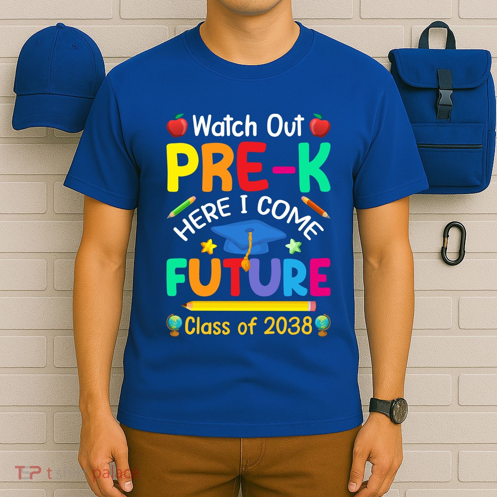 Watch Out PreK Here I Come Future Class Of 2038 Gift T-Shirt