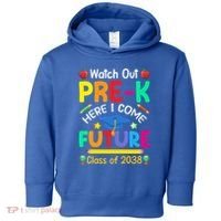 Watch Out PreK Here I Come Future Class Of 2038 Gift Toddler Hoodie thumb 0