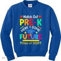 Watch Out PreK Here I Come Future Class Of 2038 Gift Kids Sweatshirt thumb 0