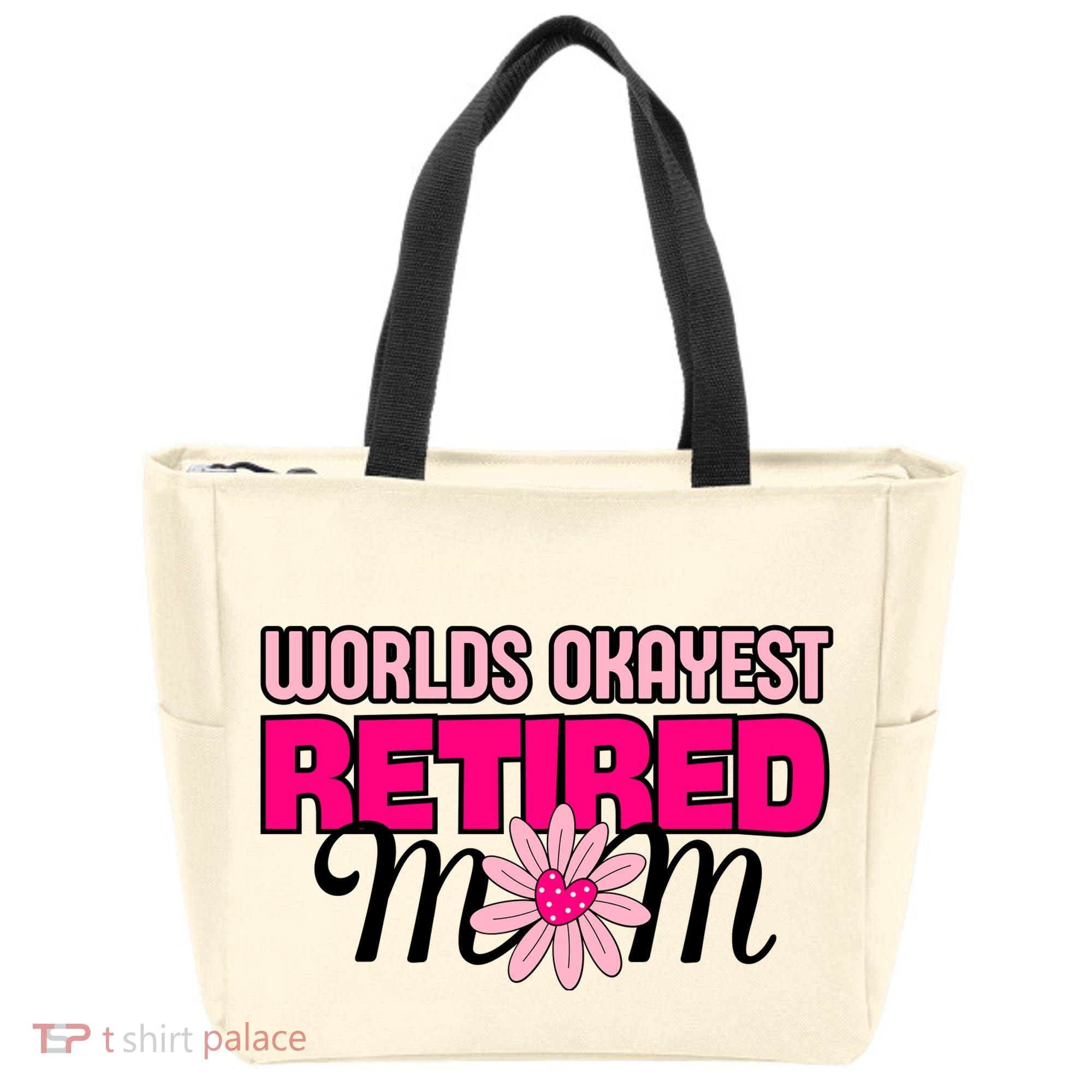 WorldS Okayest Retired Mom Tote Bag