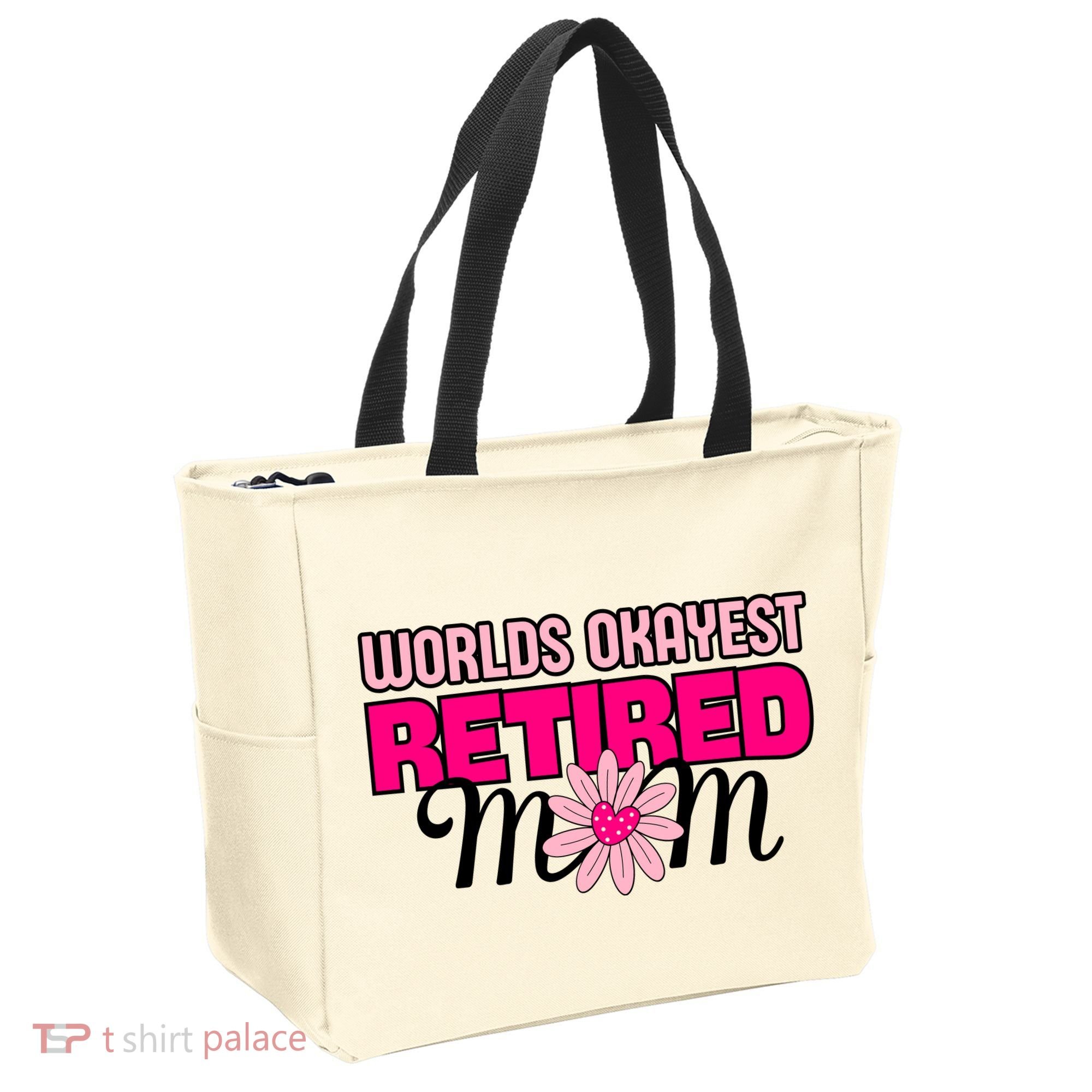 WorldS Okayest Retired Mom Tote Bag