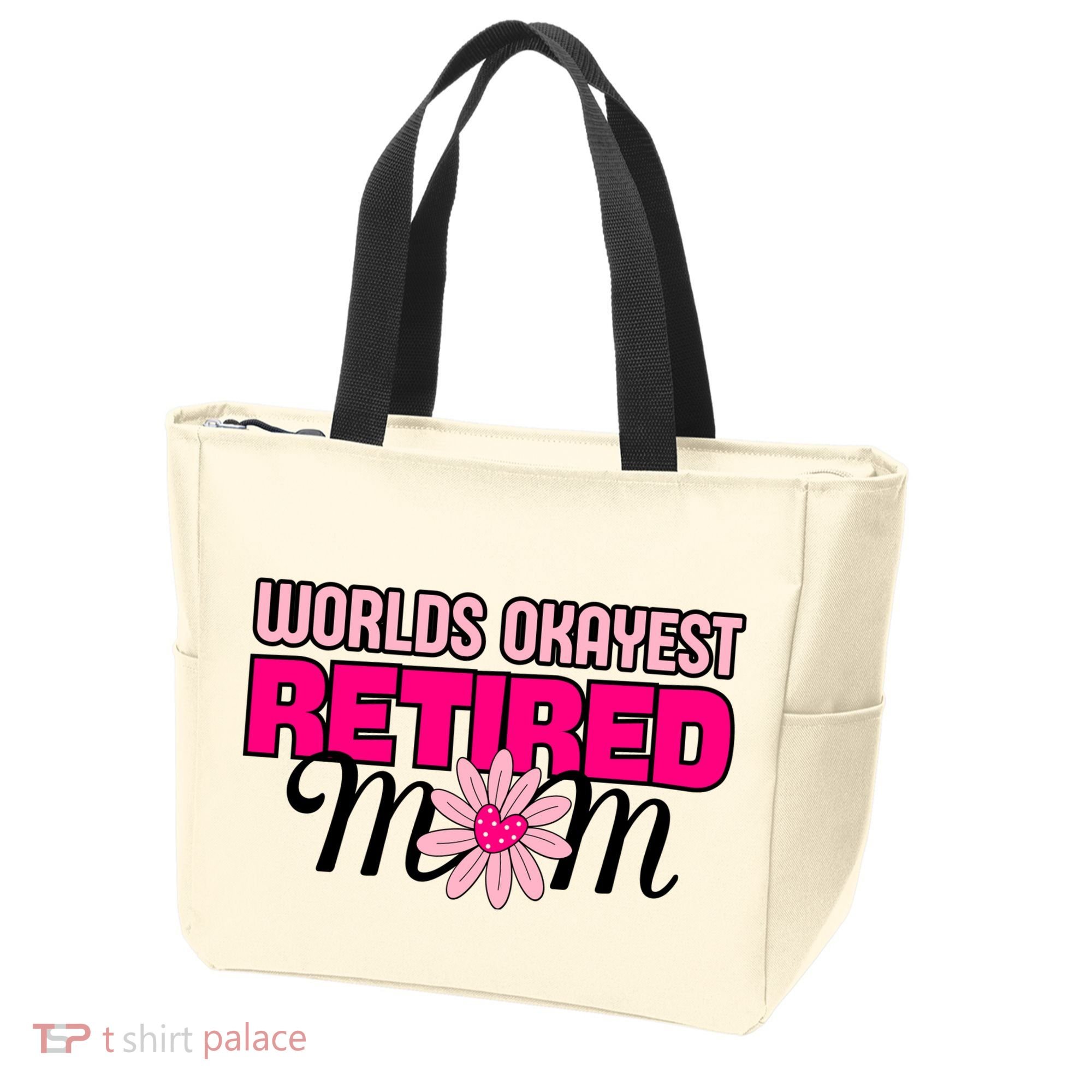 WorldS Okayest Retired Mom Tote Bag
