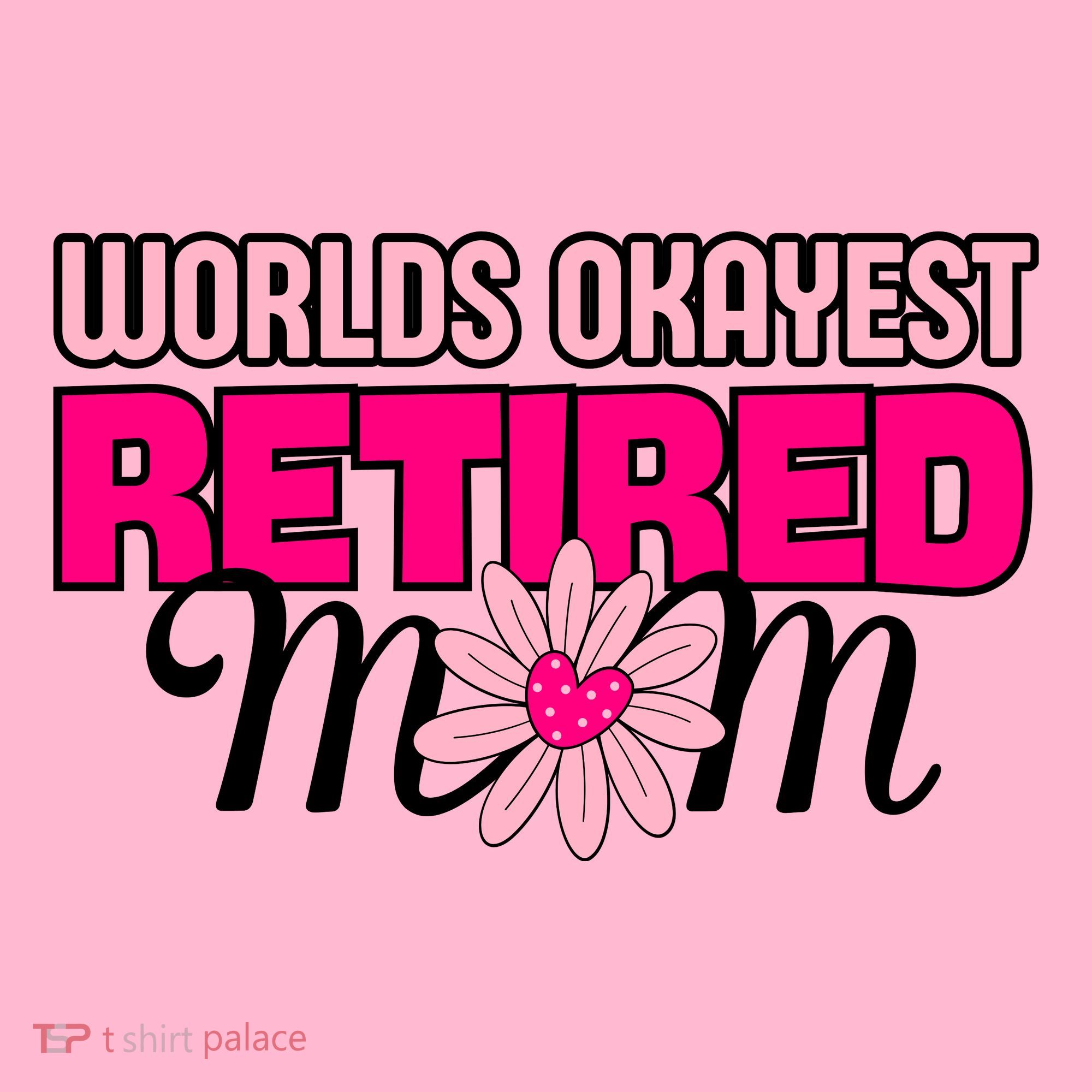 WorldS Okayest Retired Mom Coaster