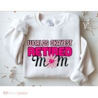 WorldS Okayest Retired Mom Sweatshirt thumb 2
