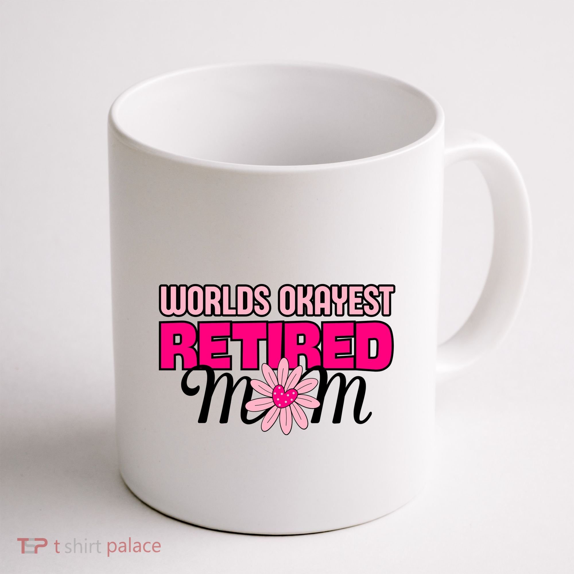 WorldS Okayest Retired Mom Coffee Mug