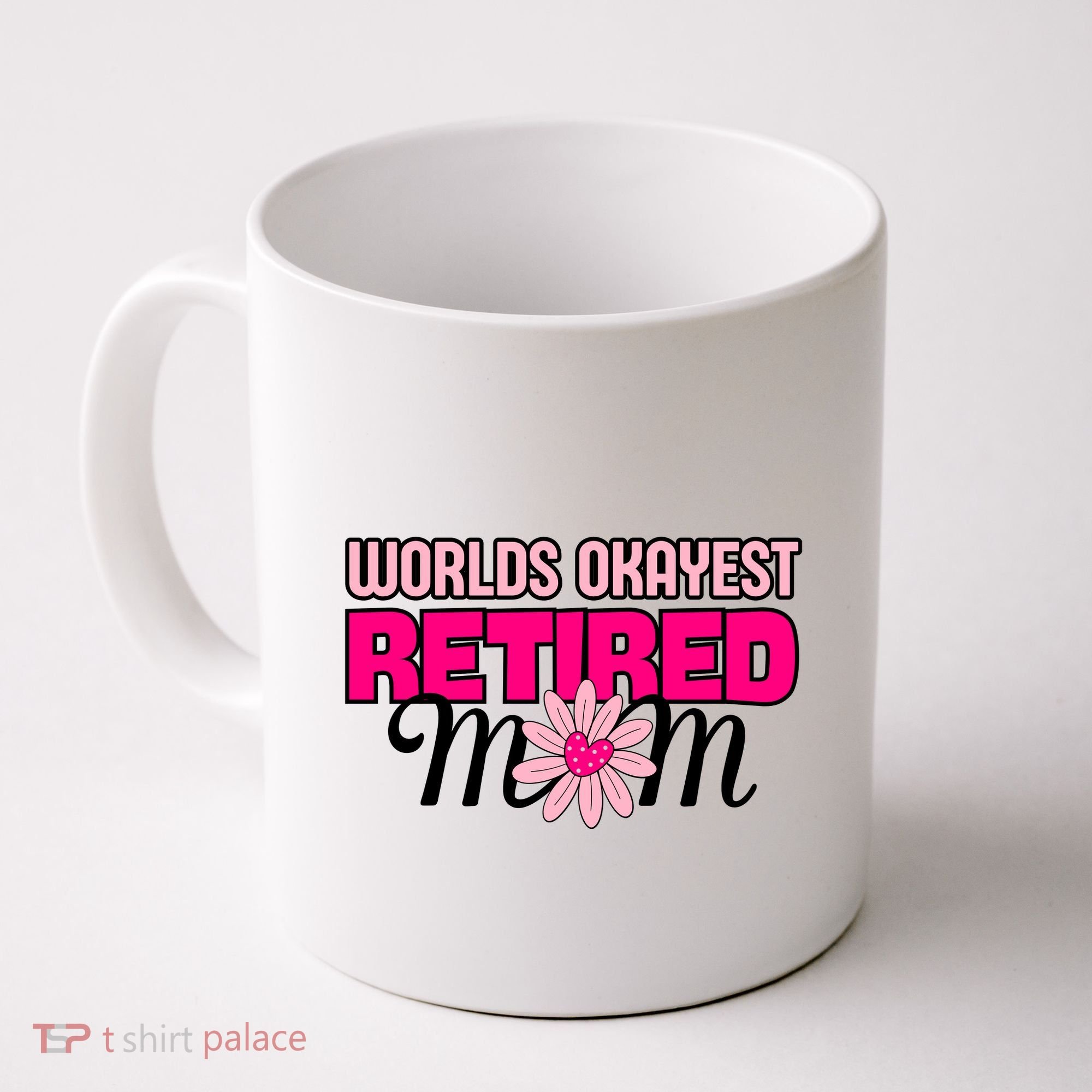 WorldS Okayest Retired Mom Coffee Mug