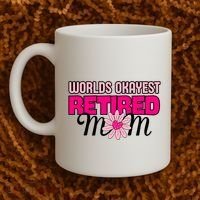 WorldS Okayest Retired Mom Coffee Mug thumb 2