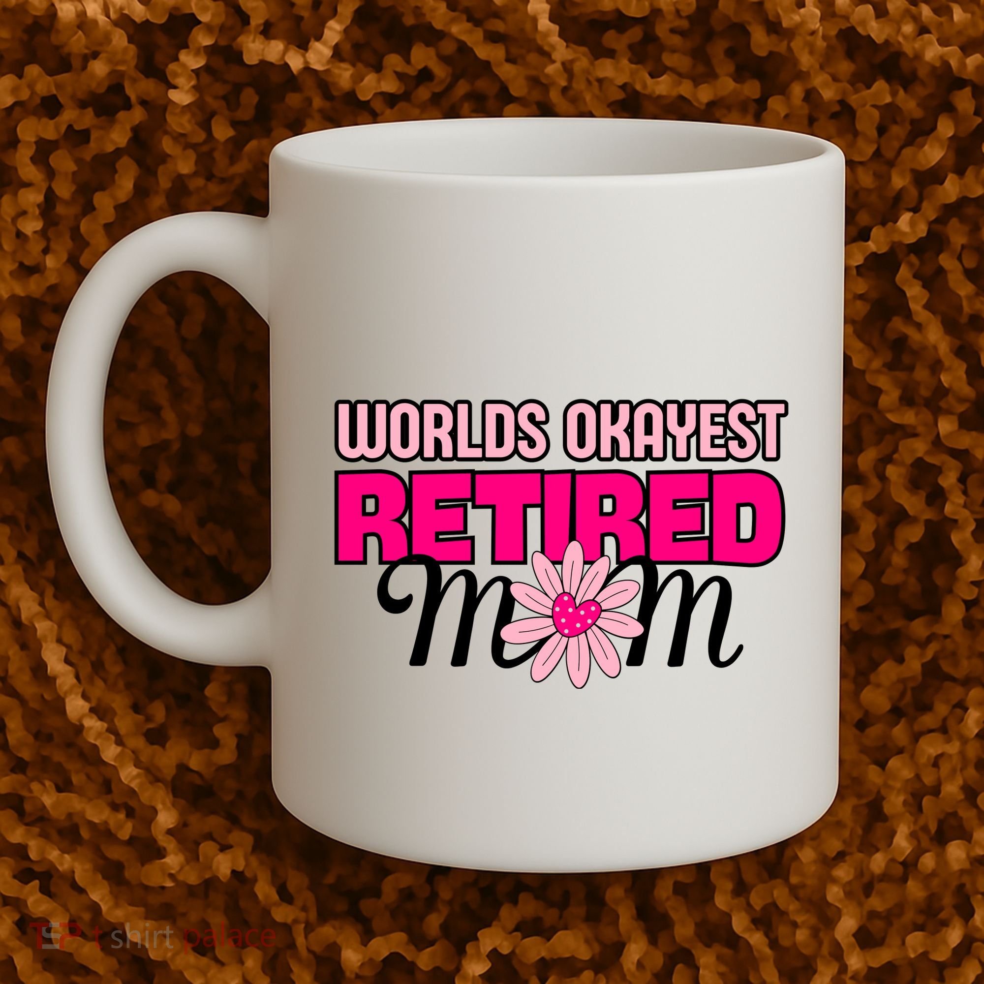 WorldS Okayest Retired Mom Coffee Mug