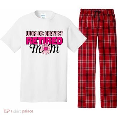 WorldS Okayest Retired Mom Pajama Set