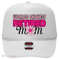 WorldS Okayest Retired Mom Hat thumb 0