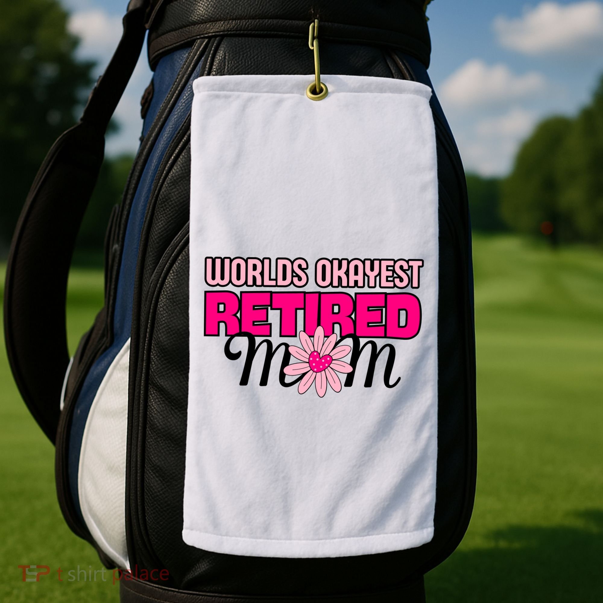 WorldS Okayest Retired Mom Golf Towel