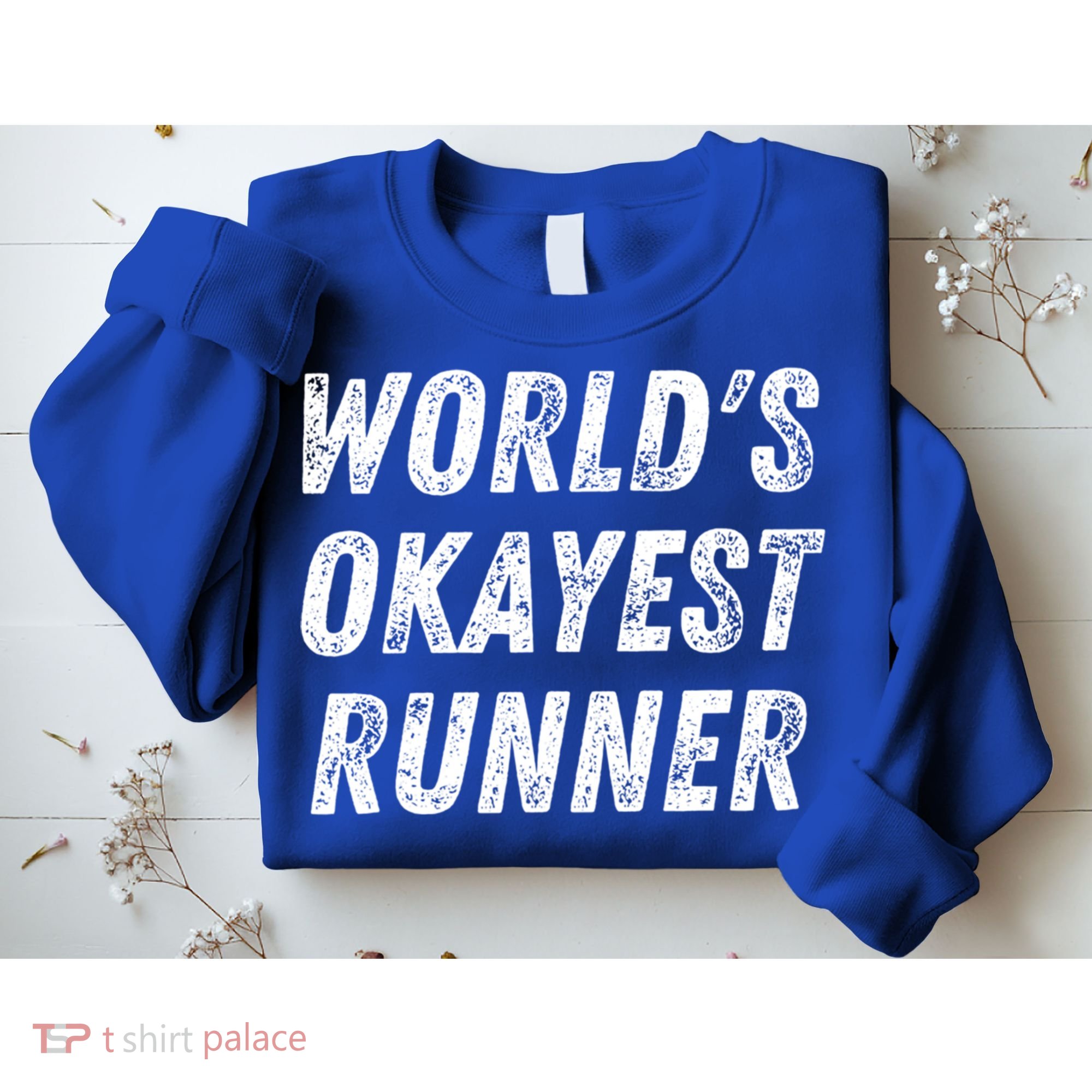 World's Okayest Runner Funny Running 5k Marathon Distance Meaningful Gift Sweatshirt