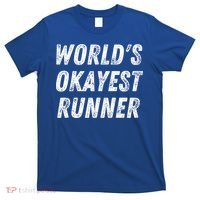 World's Okayest Runner Funny Running 5k Marathon Distance Meaningful Gift T-Shirt thumb 0