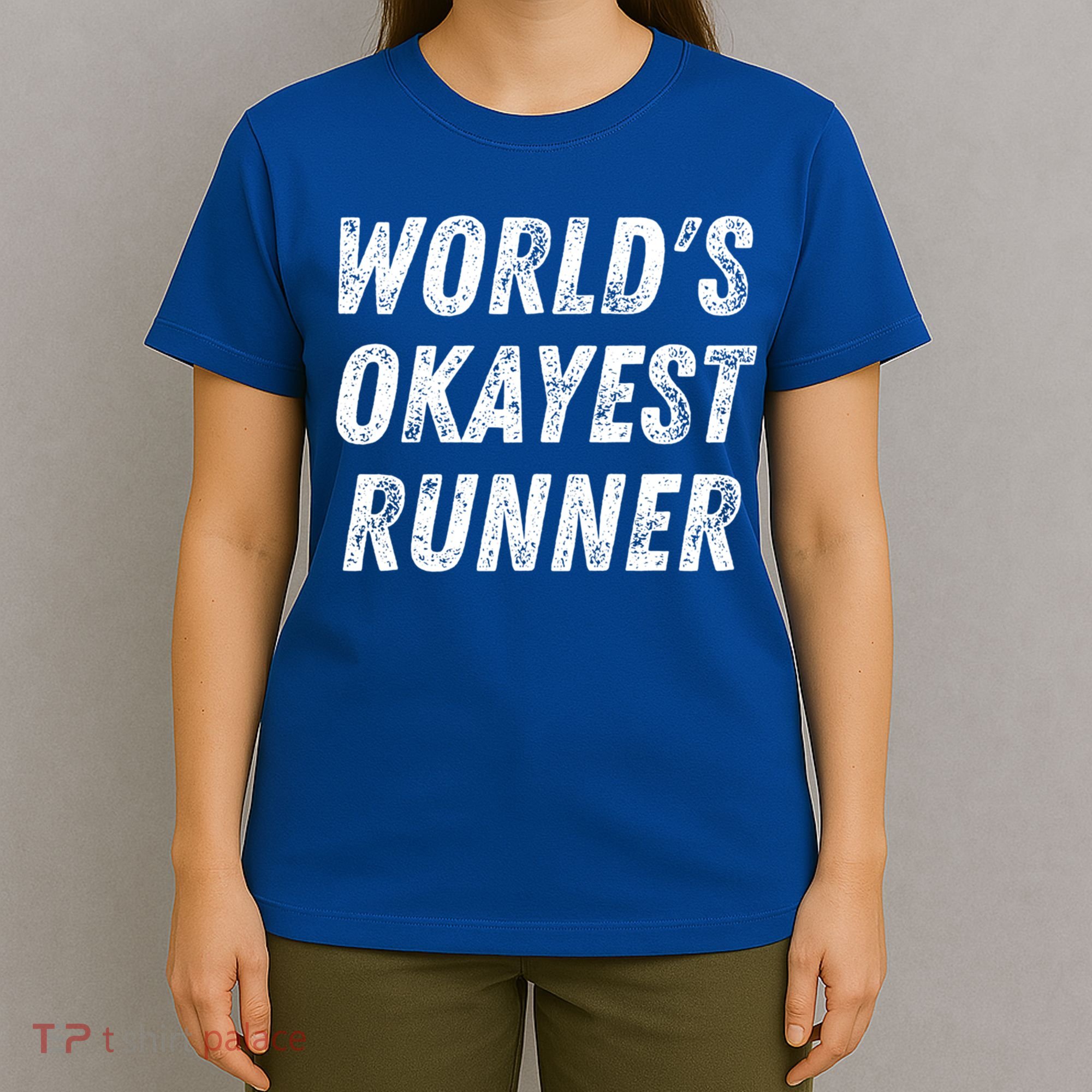 World's Okayest Runner Funny Running 5k Marathon Distance Meaningful Gift T-Shirt
