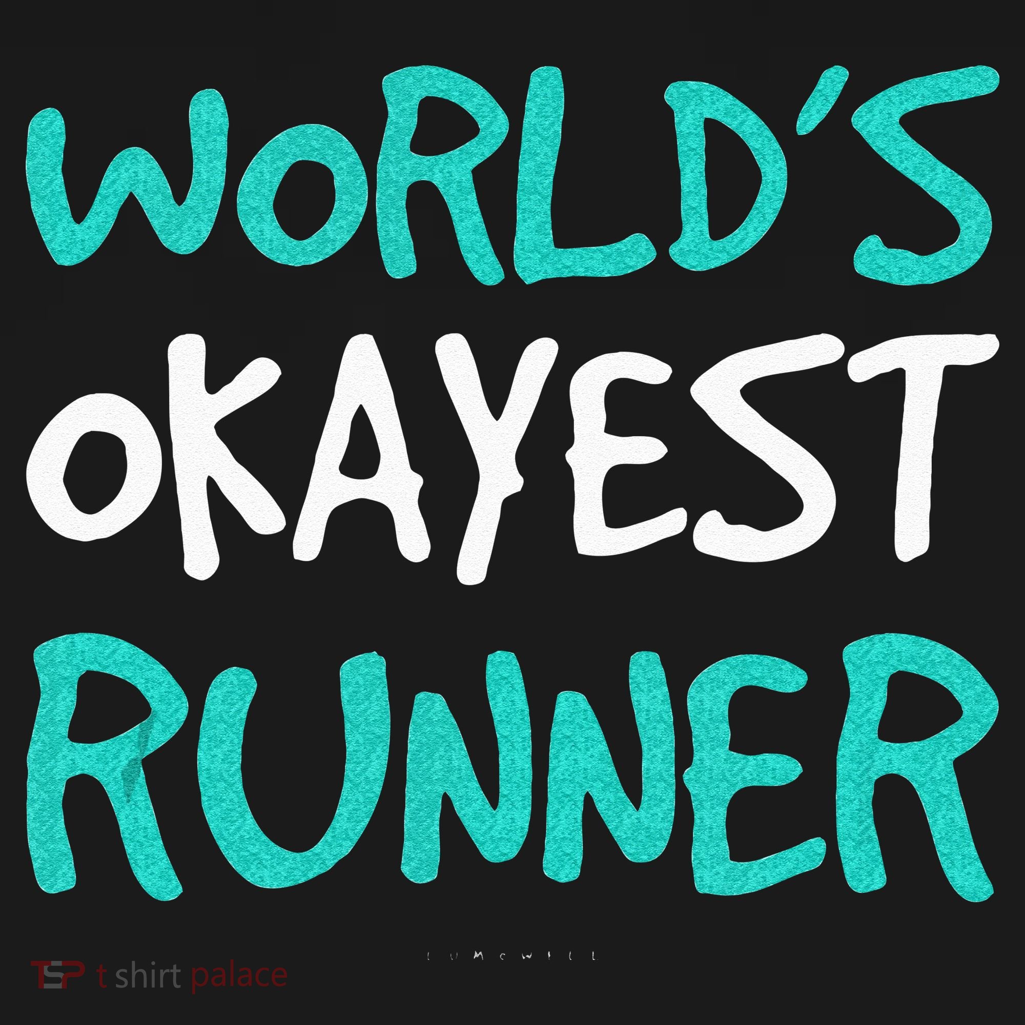 Worlds Okayest Runner . Funny Running Runner Tanks T-Shirt