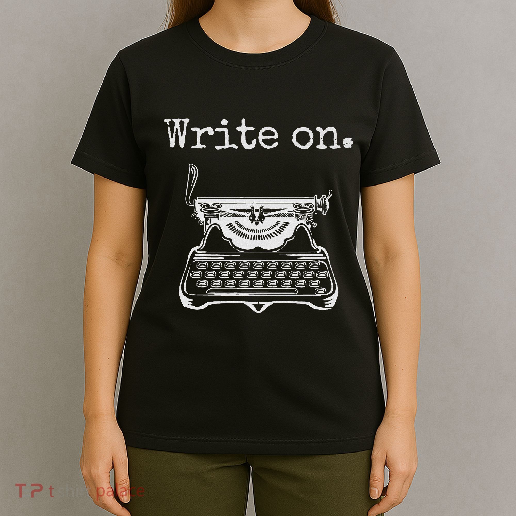 Write On. Retro Typewriter Funny Novelty Writing Writers Pun T-Shirt