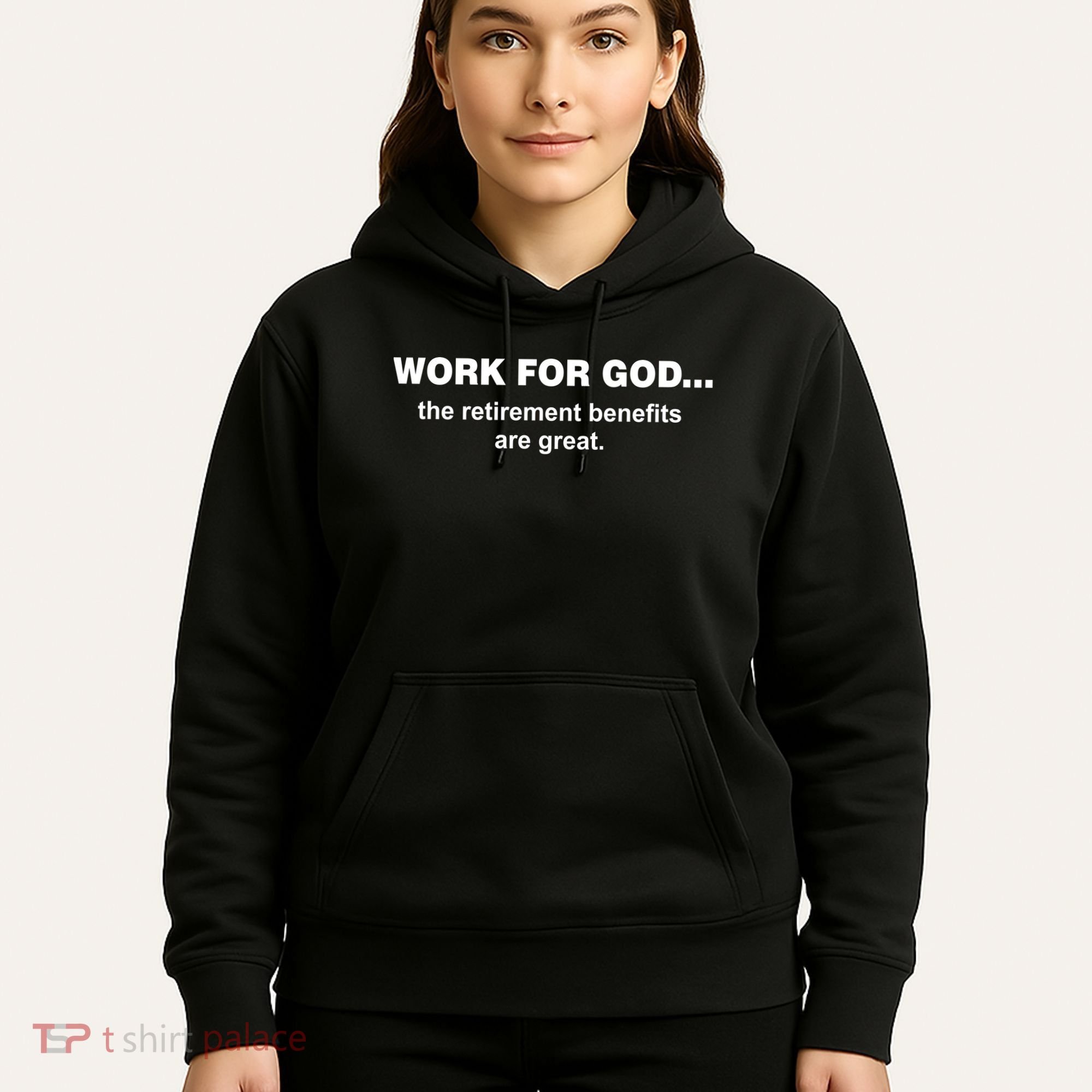 Work For God The Retirement Pan Is Great Hoodie