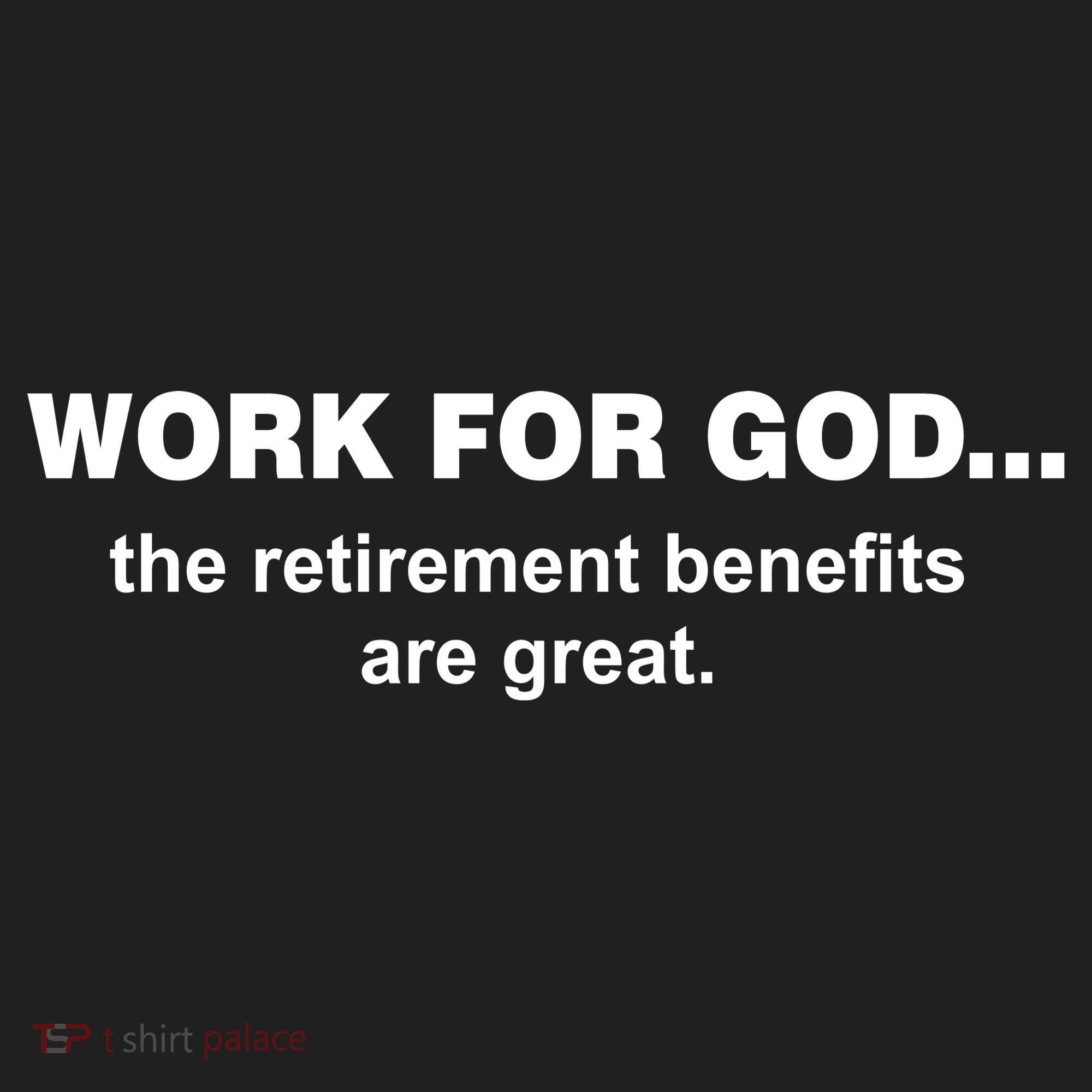 Work For God The Retirement Pan Is Great Tumbler