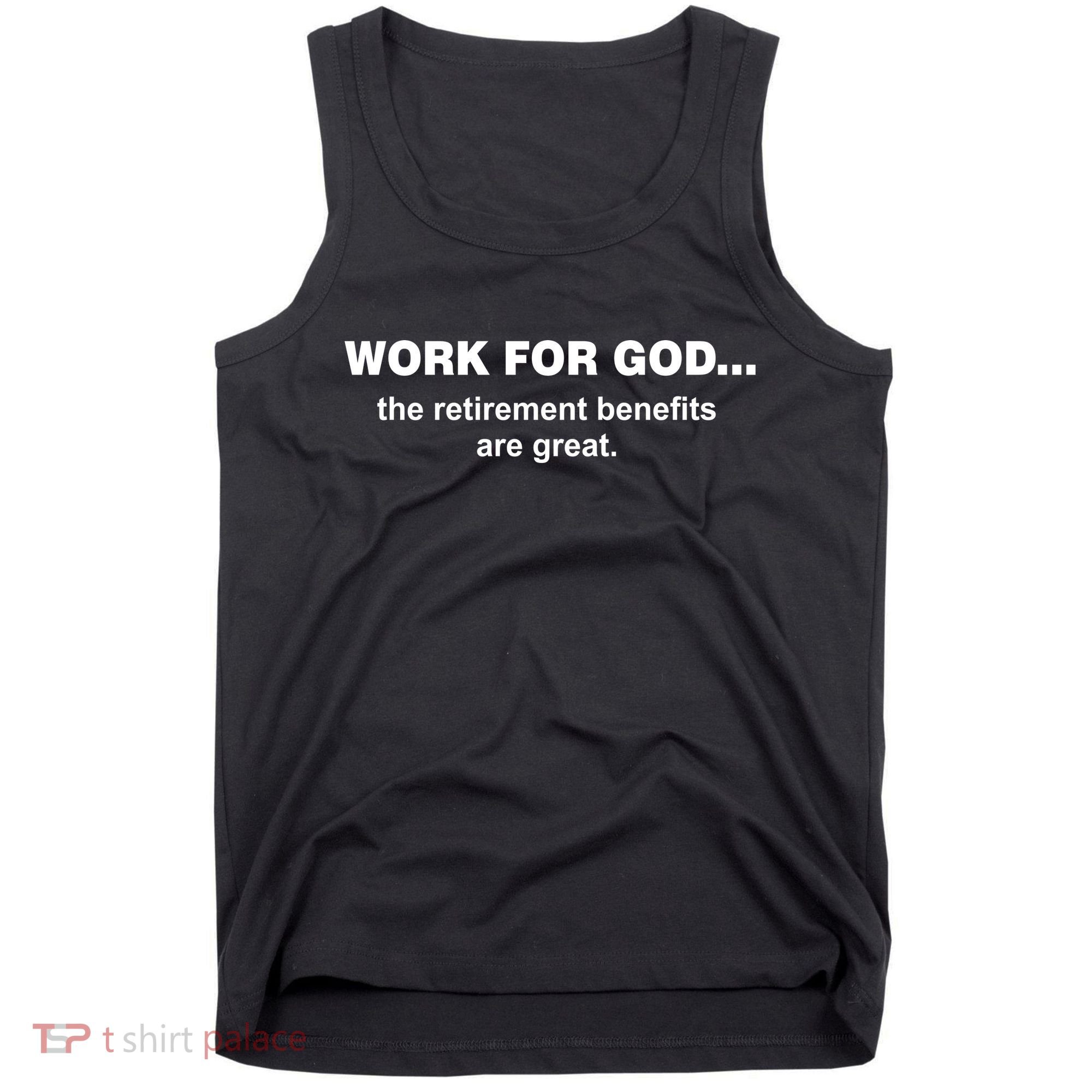Work For God The Retirement Pan Is Great Tank Top