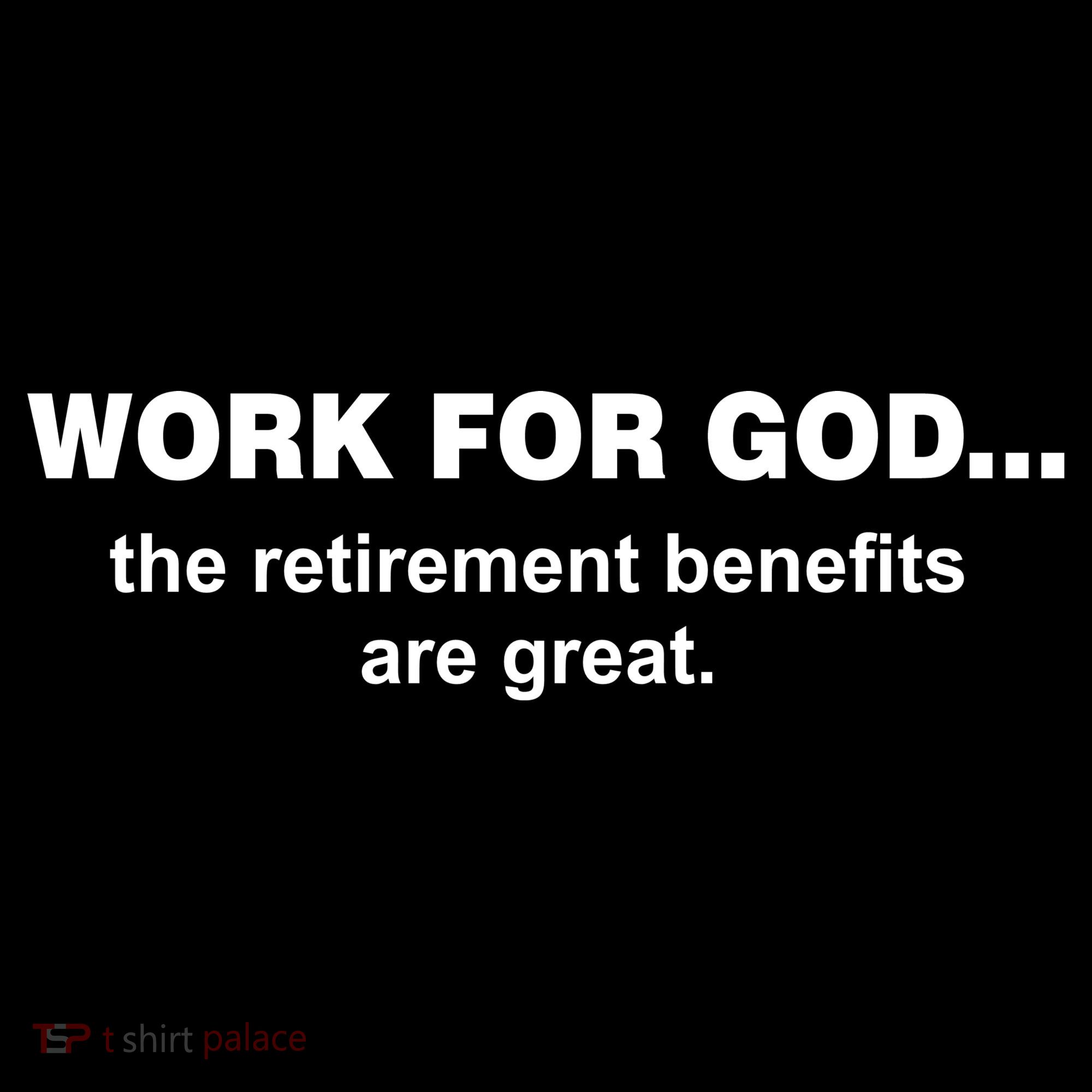 Work For God The Retirement Pan Is Great Women's Long Sleeve Shirt