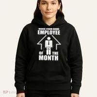 Work From Home Employee Of The Month Hoodie thumb 5