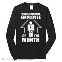 Work From Home Employee Of The Month Long Sleeve Shirt thumb 0
