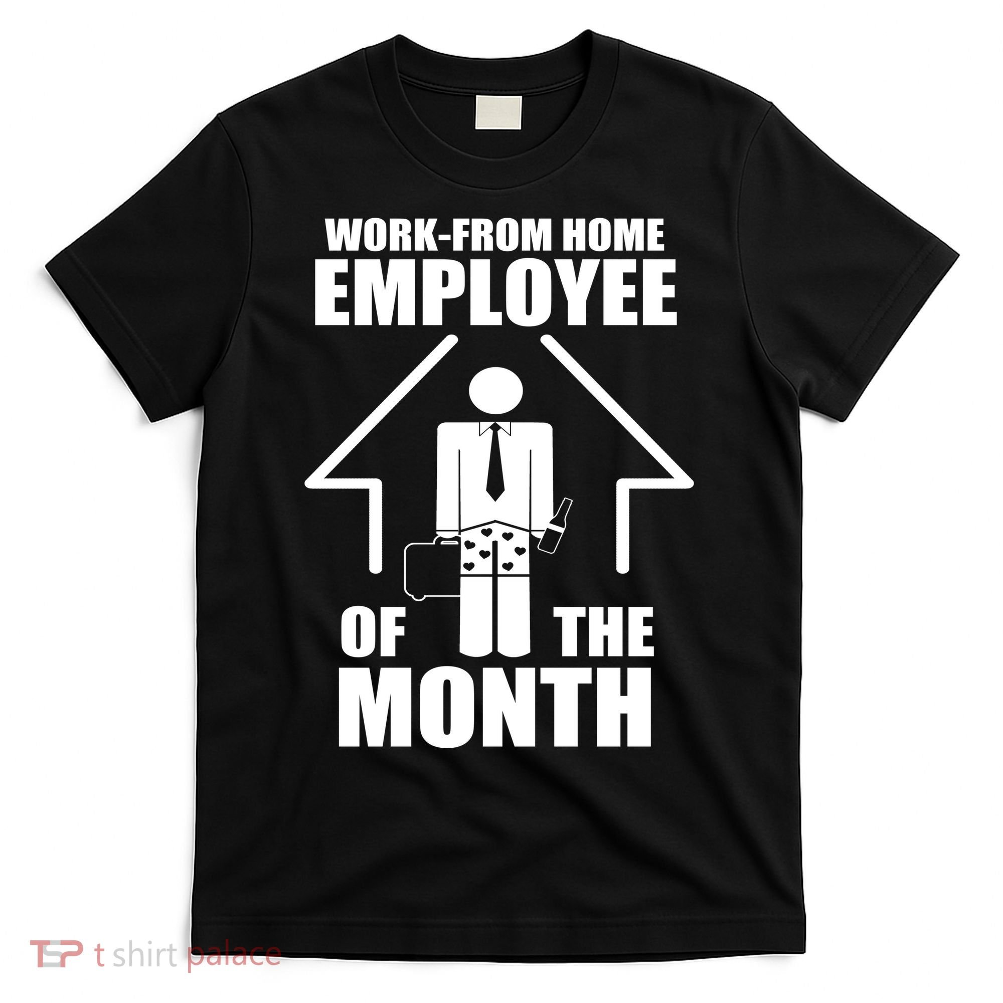 Work From Home Employee Of The Month T-Shirt
