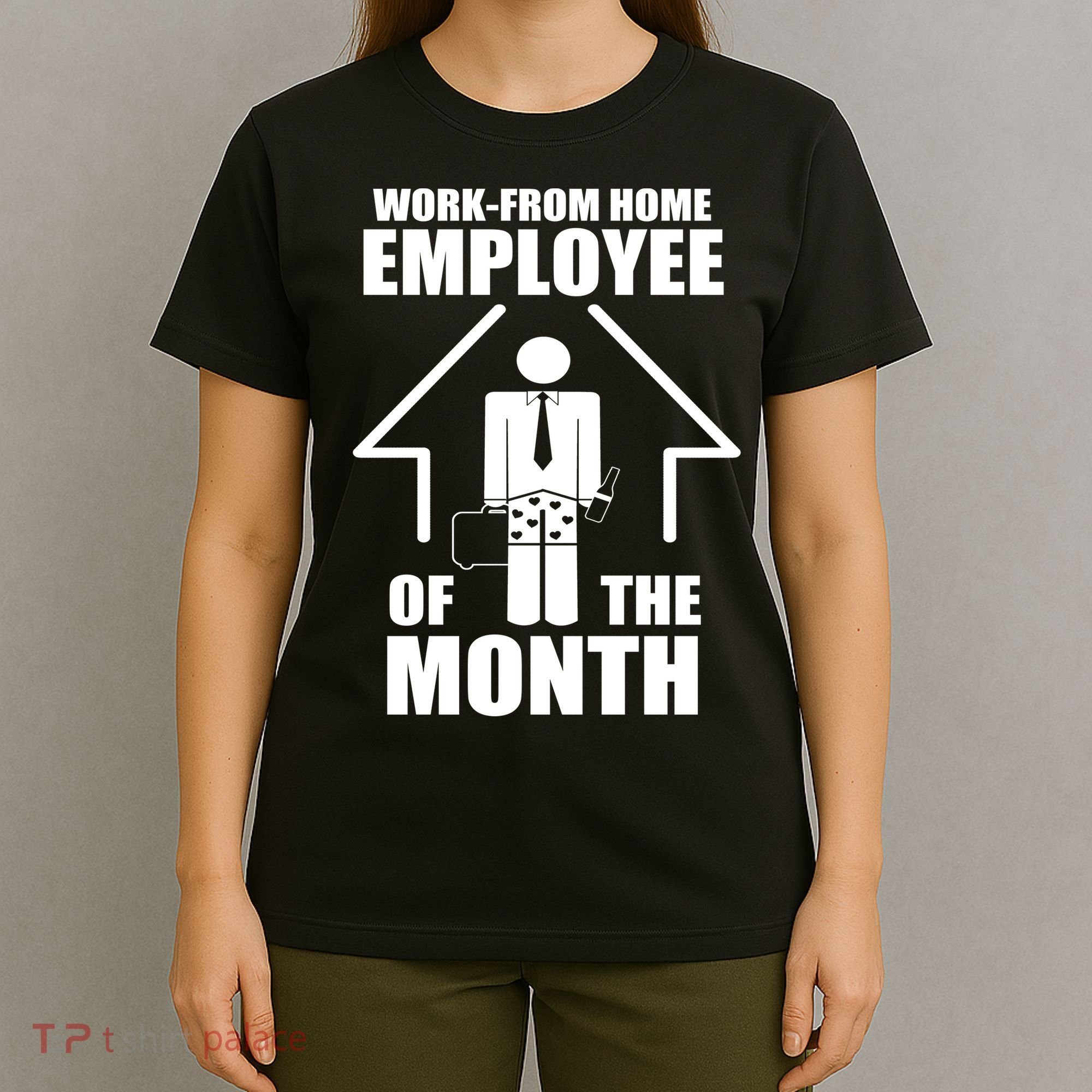 Work From Home Employee Of The Month T-Shirt