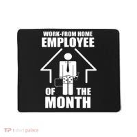 Work From Home Employee Of The Month Mousepad thumb 0