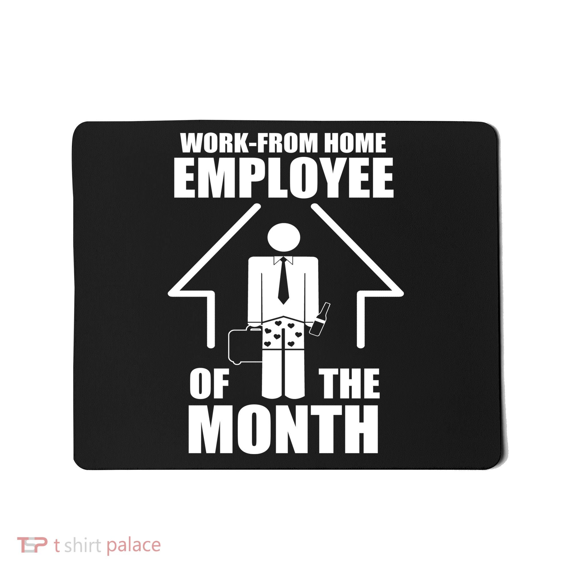 Work From Home Employee Of The Month Mousepad