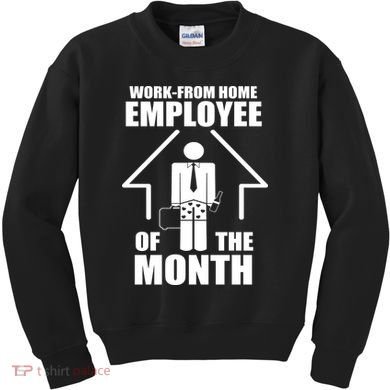 Work From Home Employee Of The Month Kids Sweatshirt