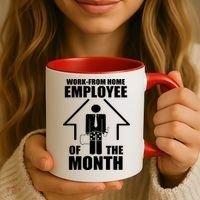 Work From Home Employee Of The Month Coffee Mug thumb 3