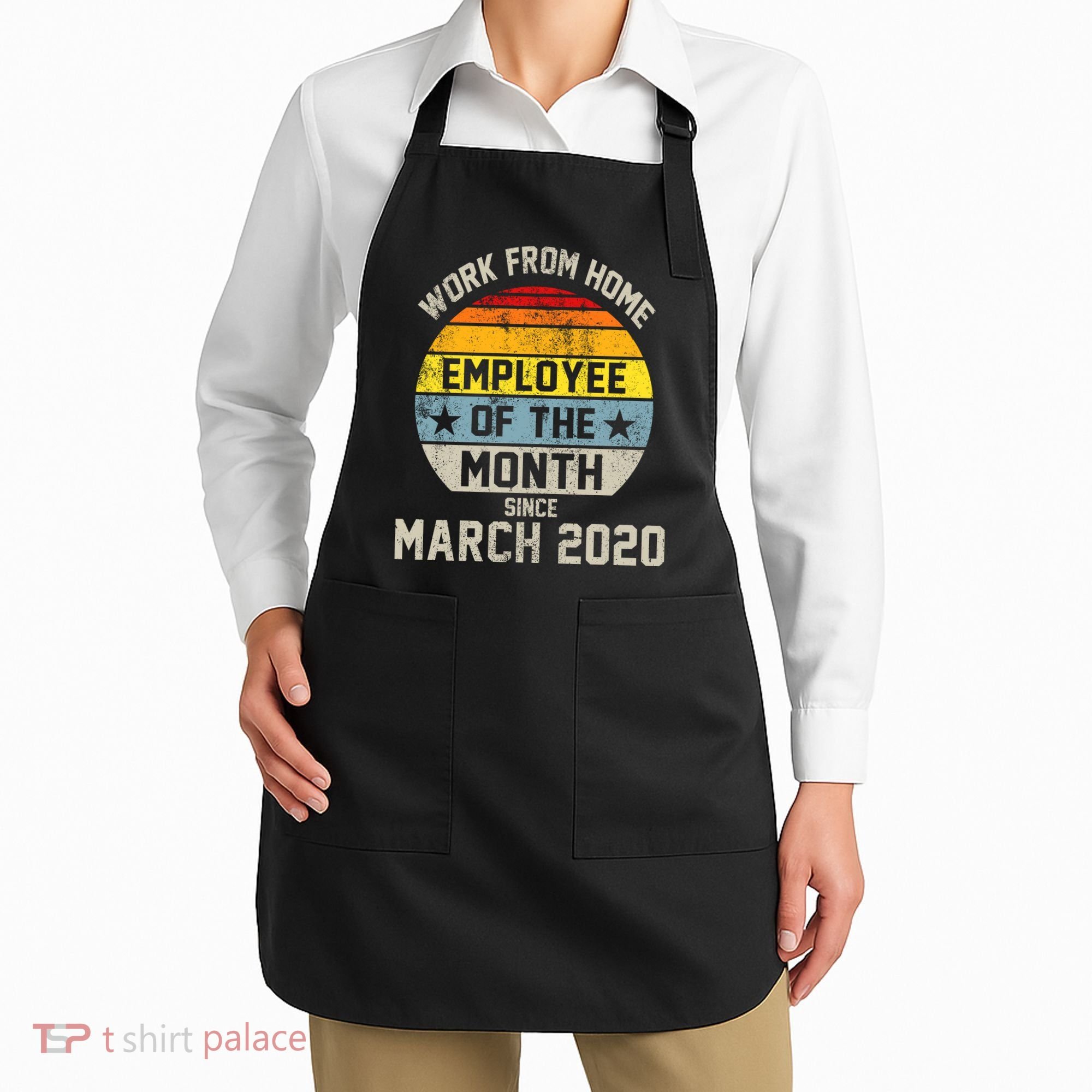 Work From Home Employee Of The Month Funny Pandemic Apron