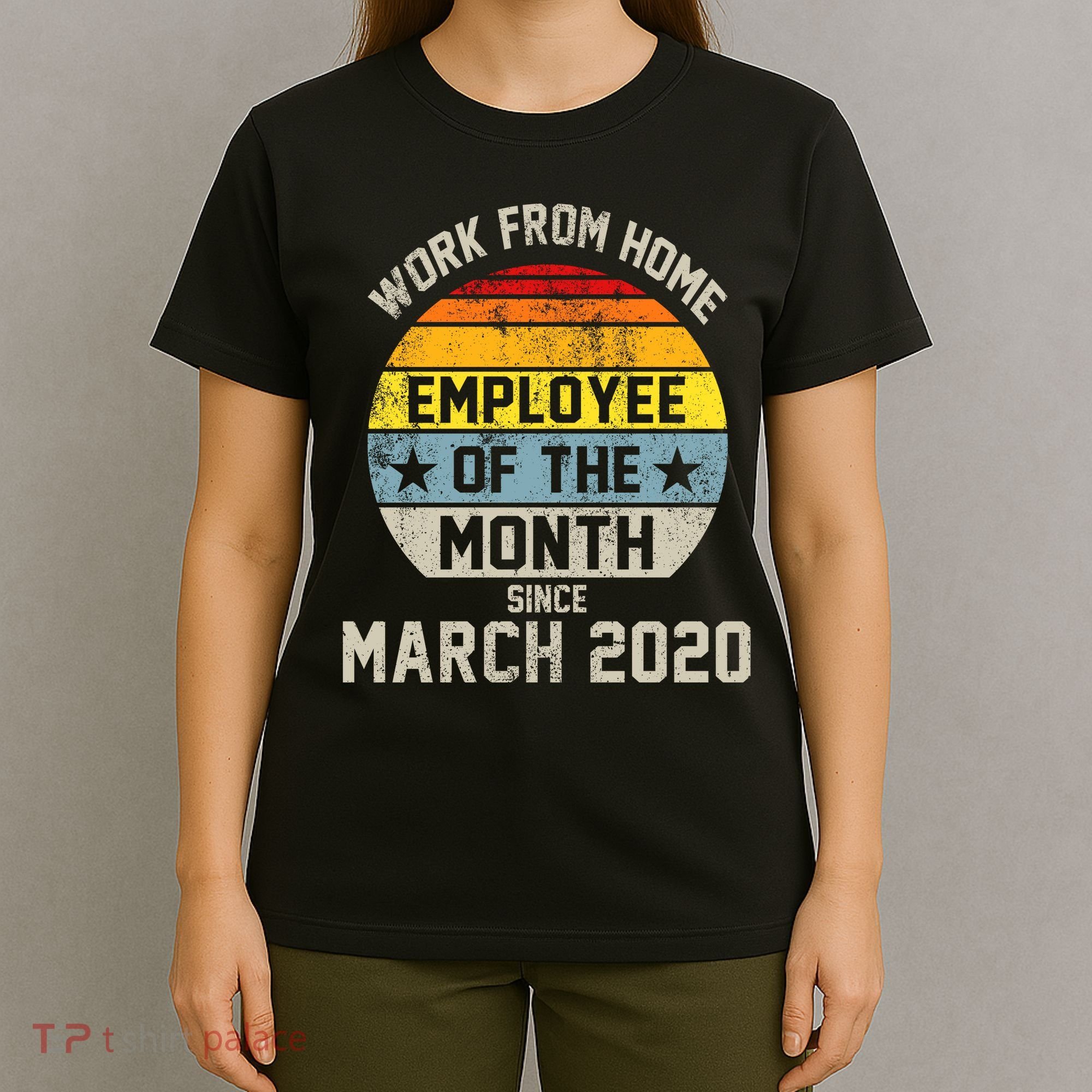 Work From Home Employee Of The Month Funny Pandemic T-Shirt