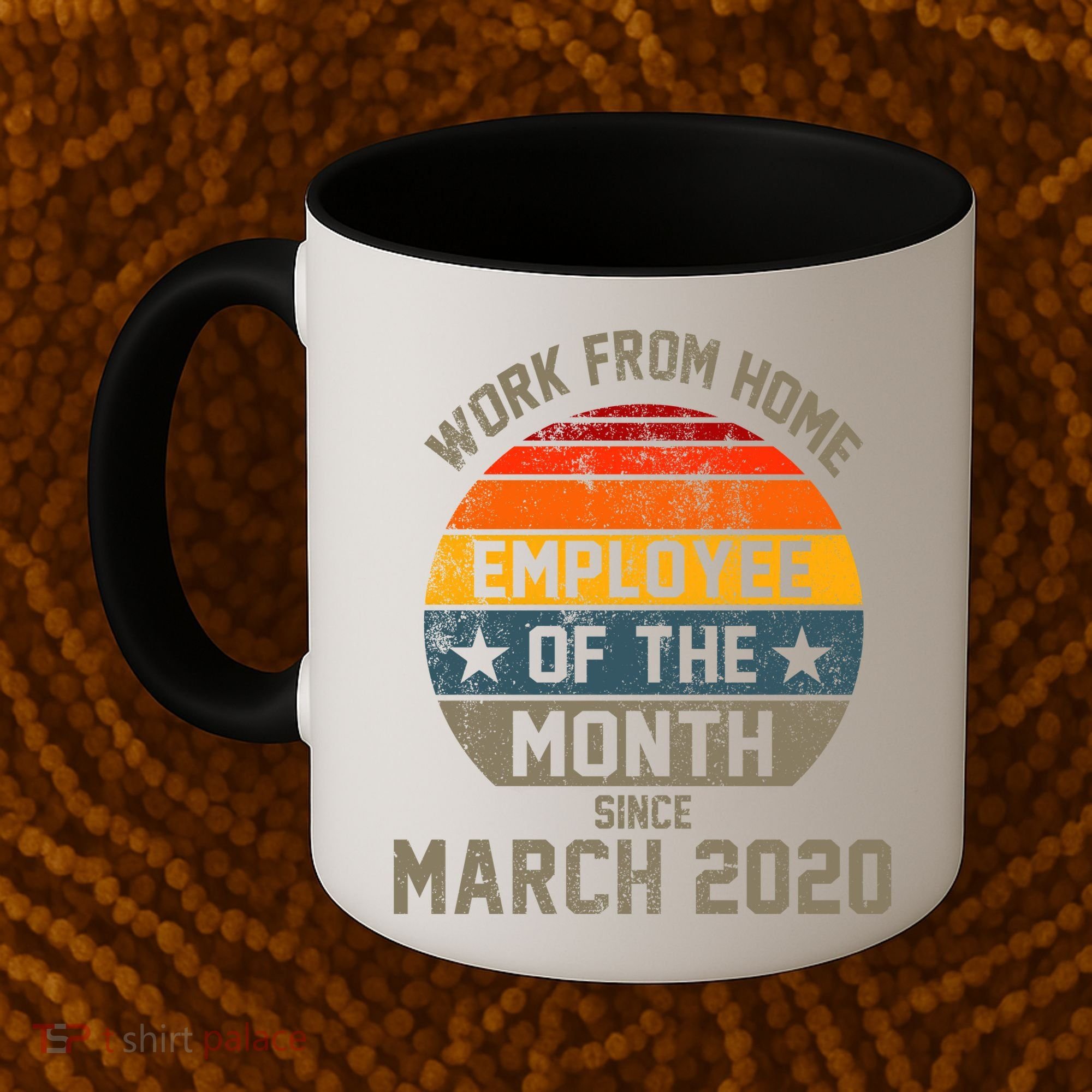 Work From Home Employee Of The Month Funny Pandemic Coffee Mug