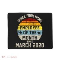 Work From Home Employee Of The Month Funny Pandemic Mousepad thumb 0
