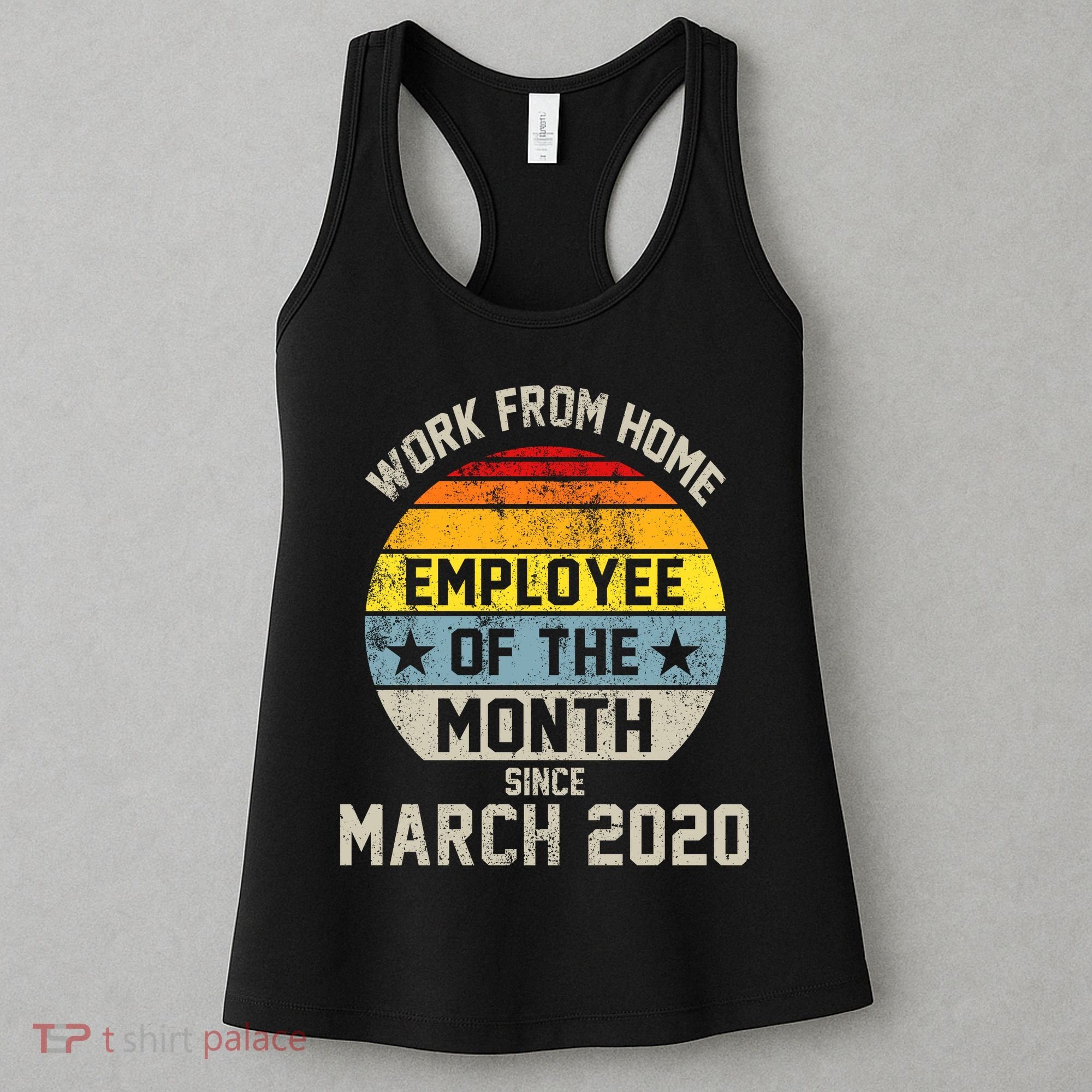 Work From Home Employee Of The Month Funny Pandemic Women's Tank Top