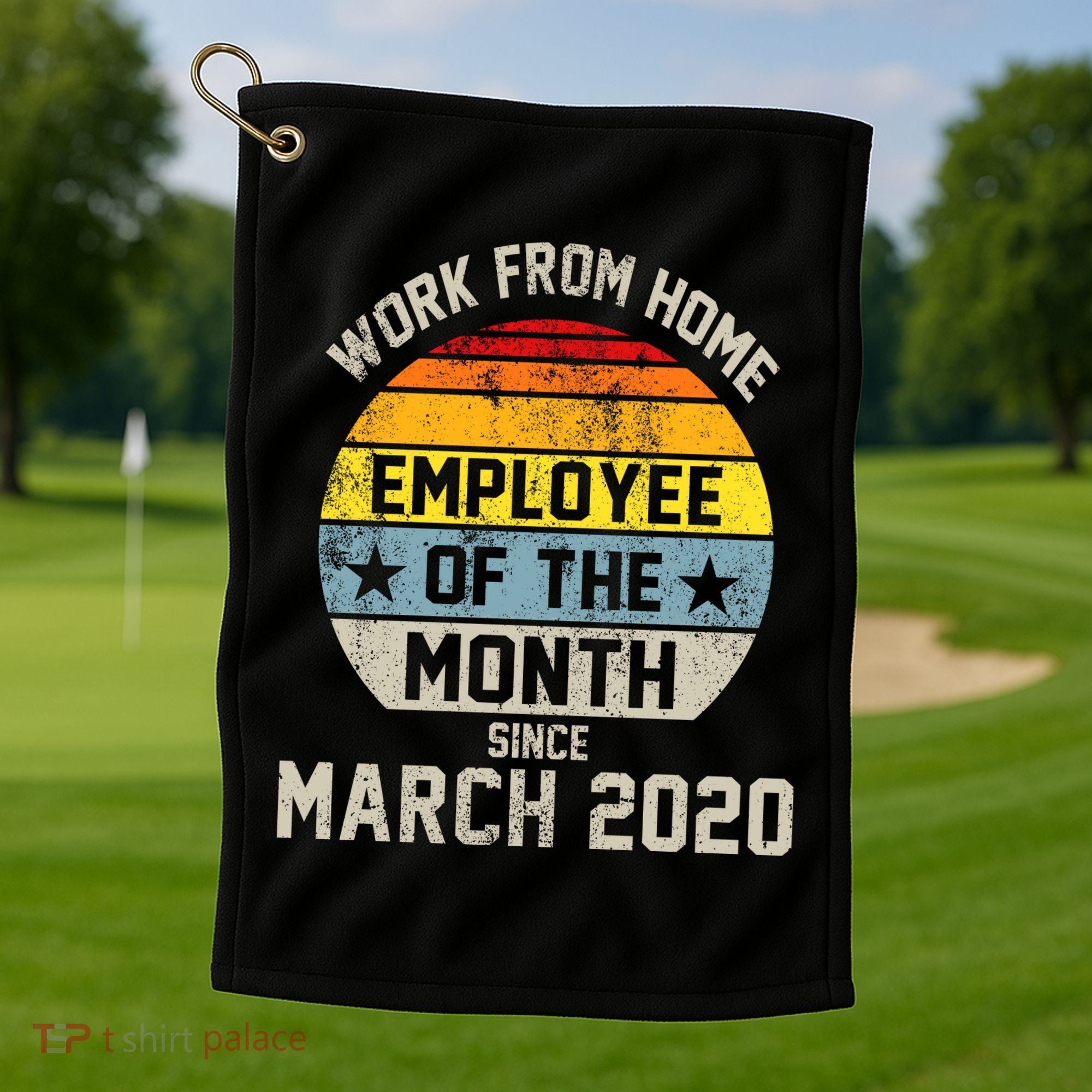Work From Home Employee Of The Month Funny Pandemic Golf Towel