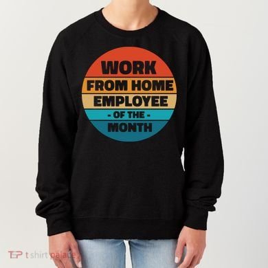 Work From Home Employee Of The Month Retro Women's Sweatshirt
