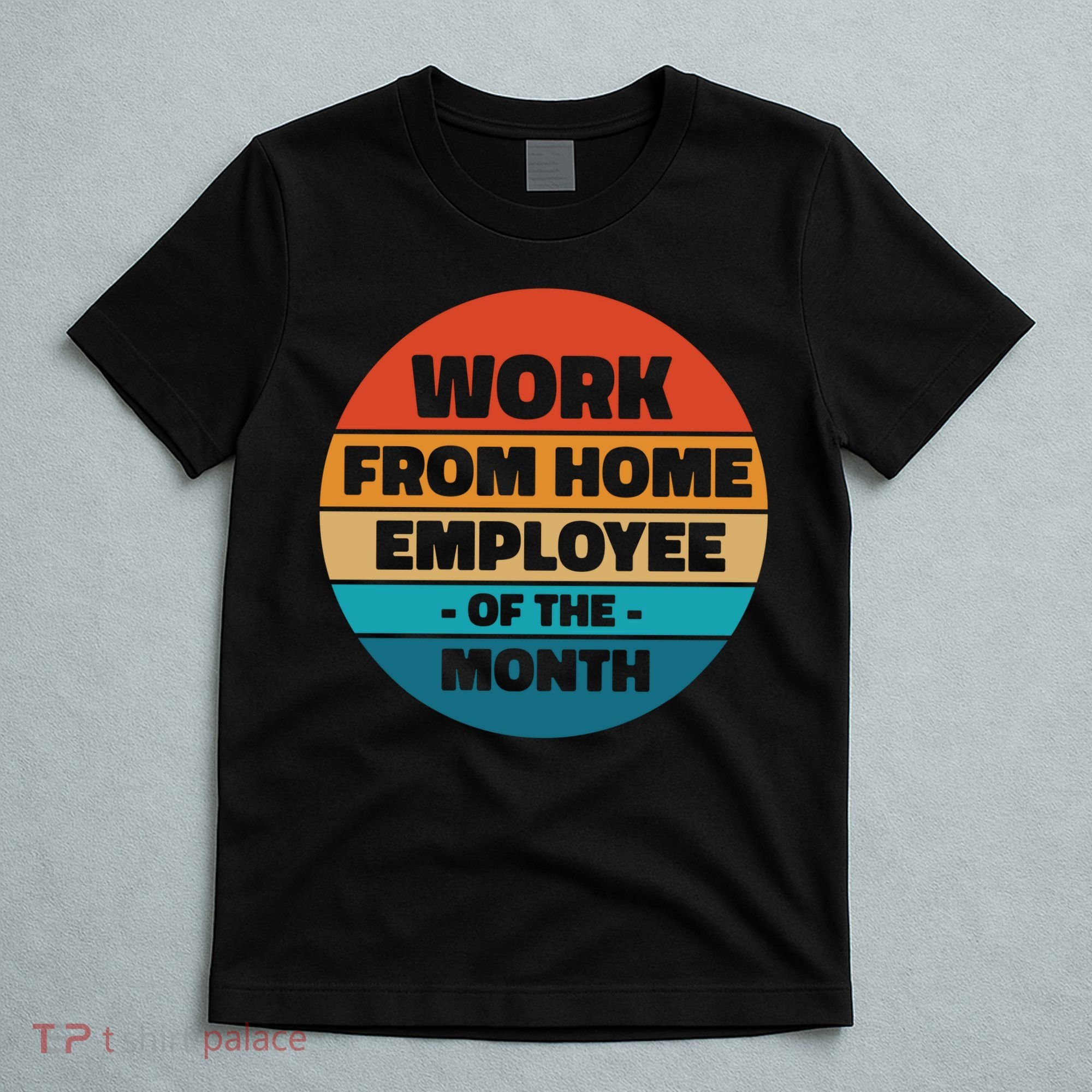 Work From Home Employee Of The Month Retro T-Shirt