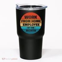 Work From Home Employee Of The Month Retro Tumbler thumb 0