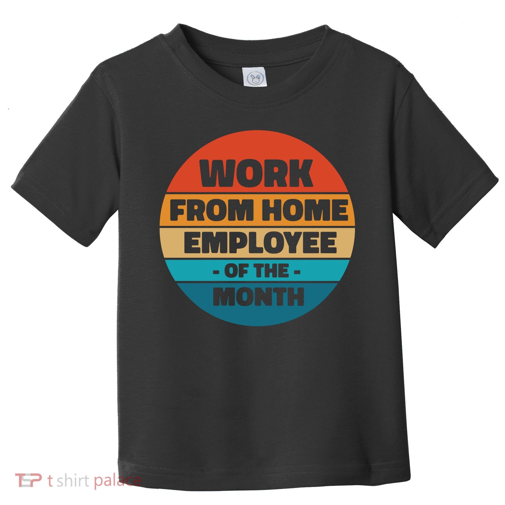 Work From Home Employee Of The Month Retro Toddler T-Shirt