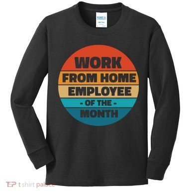 Work From Home Employee Of The Month Retro Kids Long Sleeve Shirt