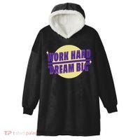 Work Hard Dream Big Hooded Wearable Blanket thumb 0