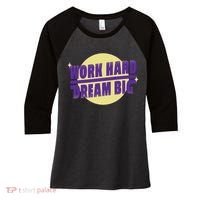 Work Hard Dream Big Women's Tri-Blend 3/4-Sleeve Raglan Shirt thumb 0
