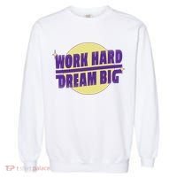 Work Hard Dream Big Garment-Dyed Sweatshirt thumb 0