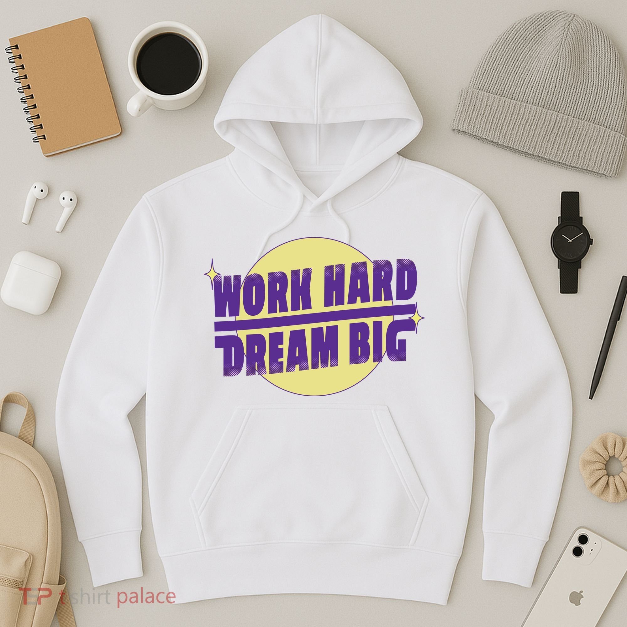 Work Hard Dream Big Hoodie