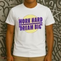Work Hard Dream Big T-Shirt thumb 3